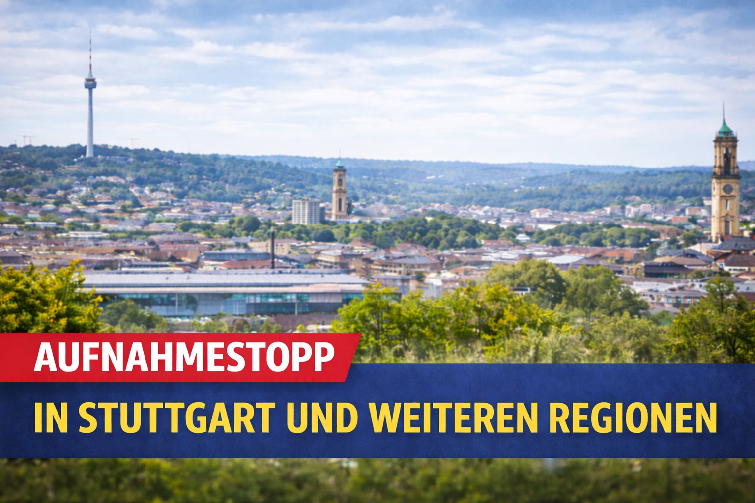Aufnahmestopp in Stuttgart und weiteren Regionen